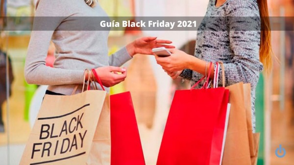 Black Friday 2021: guía para no perderte ninguna de las ofertas para este año